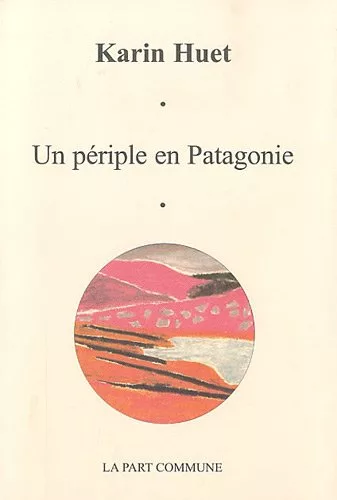 Livres de Karine Huet, Un périple en Patagonie
