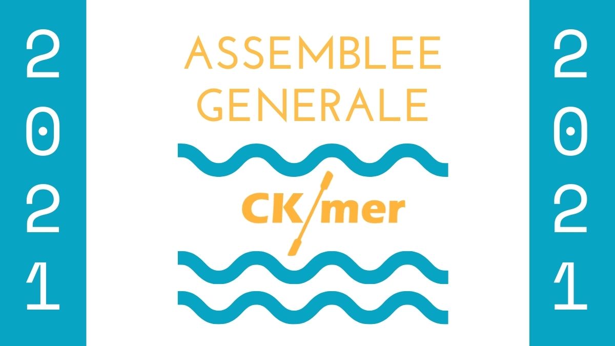Assemblée Générale CK/mer 2021 – Rochefort (17)